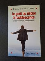 Le goüt du risque à l'adolescence _ Dr Xavier Pommereau, Boeken, Psychologie, Dr Xavier Pommereau, Ophalen of Verzenden, Ontwikkelingspsychologie