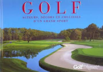 Golf : Acteurs, décors et coulisses d'un grand sport. beschikbaar voor biedingen