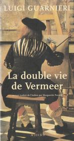 La double vie de Vermeer Luigi Guarnieri, Livres, Comme neuf, Luigi Guarnieri, Enlèvement ou Envoi, Art et Culture