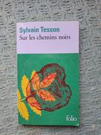 Sylvain Tesson  - Sur les chemins noirs -  Folio, Ophalen of Verzenden, Zo goed als nieuw, Sylvain Tesson, België