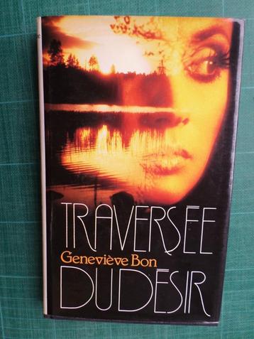 Traversée du désir (Geneviève Bon) – 1987 – 219 pages beschikbaar voor biedingen