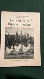 Hoe kan ik zelf kippen houden :B. Van Asperen Vervenne 1953, Ophalen of Verzenden, Zo goed als nieuw