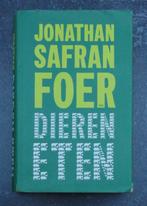 Dieren Eten - Jonathan Safran Foer (hardcover), Boeken, Ophalen, Zo goed als nieuw, Jonathan Safran Foer, België