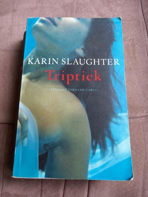 Karin Slaughter - Triptiek, Boeken, Thrillers, Gelezen, Amerika, Ophalen of Verzenden