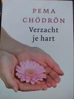 Pema Chodron Verzacht je hart, Livres, Psychologie, Comme neuf, Enlèvement ou Envoi