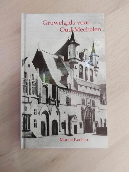 Gruwelgids voor oud Mechelen, Boeken, Geschiedenis | Stad en Regio, Zo goed als nieuw, Ophalen of Verzenden