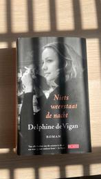 Delphine de Vigan - Niets weerstaat de nacht, Ophalen of Verzenden, Delphine de Vigan