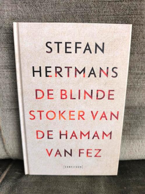 De blinde stoker van de hamam van Fez.   (Stefan Hertmans), Boeken, Literatuur, Zo goed als nieuw, België, Ophalen