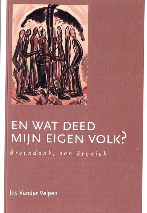 En wat deed mijn eigen volk? Breendonk, een kroniek., Boeken, Oorlog en Militair, Zo goed als nieuw, Overige onderwerpen, Tweede Wereldoorlog