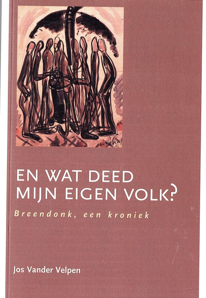 En wat deed mijn eigen volk? Breendonk, een kroniek., Boeken, Oorlog en Militair, Zo goed als nieuw, Overige onderwerpen, Tweede Wereldoorlog