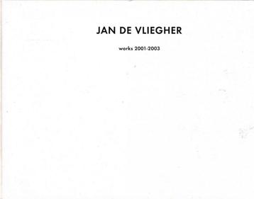 Jan De Vliegher Works 2001-2003 beschikbaar voor biedingen