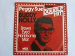 Buddy Holly : Brown eyed handsome man & Peggy Sue, Cd's en Dvd's, Vinyl Singles, 7 inch, Single, Ophalen of Verzenden, Zo goed als nieuw
