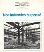 Nos industries au passé - Livre - région du Centre, 20e eeuw of later, Verzenden, Zo goed als nieuw, Divers auteurs