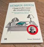 Opgewekt naar de eindstreep - Hendrik Groen, Boeken, Ophalen of Verzenden, Nieuw, Hendrik Groen, België