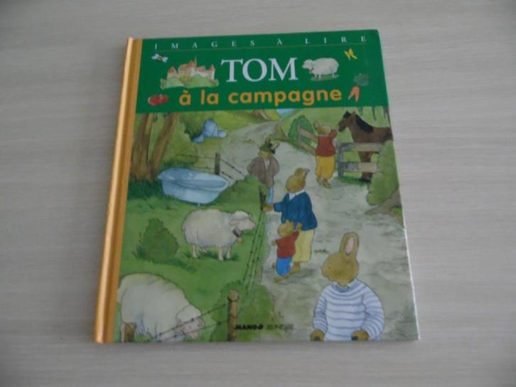 TOM   À LA CAMPAGNE    IMAGES À LIRE, Boeken, Kinderboeken | Kleuters, Zo goed als nieuw, Fictie algemeen, 4 jaar, Jongen of Meisje