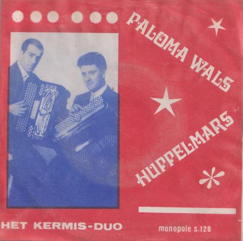 Het Kermis Duo – Paloma wals / Huppelmars – Single, Cd's en Dvd's, Vinyl Singles, Gebruikt, Single, Overige genres, 7 inch, Ophalen of Verzenden
