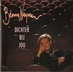 Benny Neyman - Dichter Bij Jou, Ophalen of Verzenden, Zo goed als nieuw
