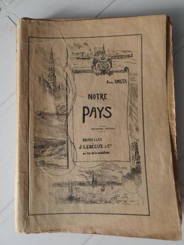 Notre pays (Aug. Smets) – début 20ème - 291 pages beschikbaar voor biedingen