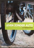 Leven zonder auto, boek van Luc Vanheerentals, Boeken, Essays, Columns en Interviews, Ophalen, Nieuw, Luc Vanheerentals