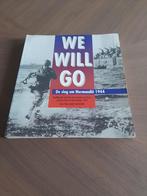 Prachtig boek "we will go" de slag om Normandie 1944, Ophalen of Verzenden, Tweede Wereldoorlog, Zo goed als nieuw, Algemeen