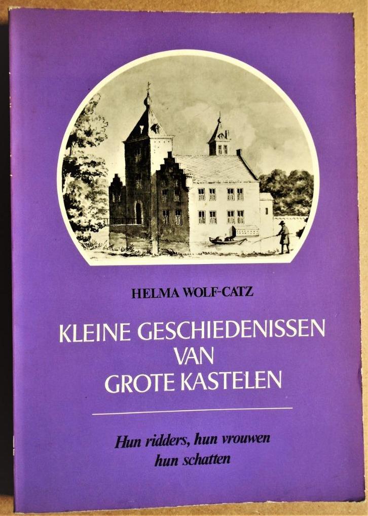 Kleine geschiedenissen van Grote Kastelen - 1976 - (NL), Boeken, Geschiedenis | Stad en Regio, Gelezen, 14e eeuw of eerder, Ophalen of Verzenden