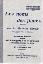 LES NOMS DES FLEURS par Gaston BONNIER ( SD - vers 1940 ), Livres, Secondaire, Autres matières, Utilisé, Enlèvement ou Envoi