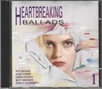 CD Heartbreaking Ballads vol 1, Cd's en Dvd's, Ophalen of Verzenden, Zo goed als nieuw, Poprock