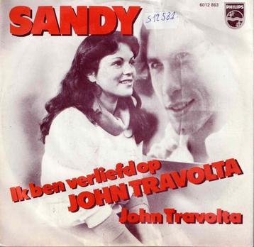 Vinyl, 7"   -    Sandy  – Ik Ben Verliefd Op John Travolta beschikbaar voor biedingen