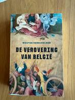 De verovering van België – Wouter Verschelden, Ophalen of Verzenden, Zo goed als nieuw