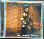 ERIC MARTIN - I’m Goin’ Sane, Cd's en Dvd's, Ophalen of Verzenden, Zo goed als nieuw