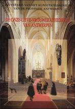 DE ONZE-LIEVE-VROUWEKATHEDRAAL VAN ANTWERPEN INVENTARIS VAN, Boeken, Ophalen of Verzenden, 20e eeuw of later, Zo goed als nieuw