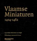 Vlaamse Miniaturen 1404 - 1482. Nederlandstalig boek, Zo goed als nieuw, Overige onderwerpen, BOUSMANNE Bernard e. a., Ophalen of Verzenden
