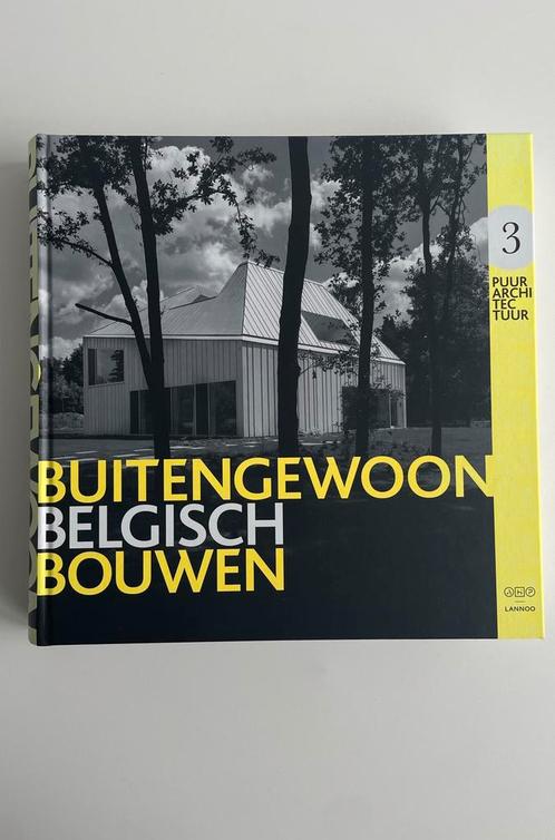 Buitengewoon Belgisch Bouwen 3, Boeken, Wonen en Tuinieren, Zo goed als nieuw, Ophalen of Verzenden