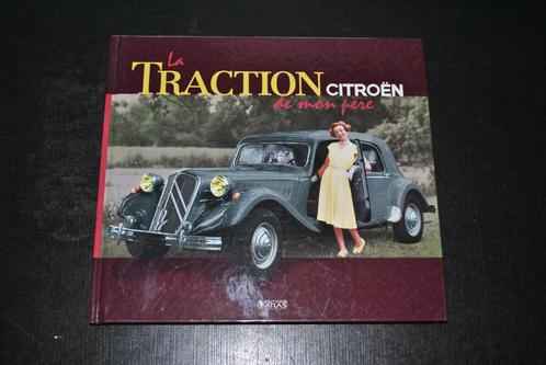 La Traction Citroën de mon père Editions Atlas 2011, Livres, Autos | Livres, Citroën, Enlèvement ou Envoi