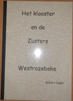 Het klooster en de Zusters van Westrozebeke, Livres, Histoire & Politique, Comme neuf, Gilbert Coghe, Enlèvement ou Envoi, 20e siècle ou après