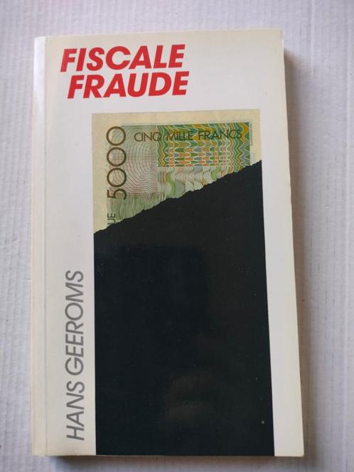 Fiscale fraude - Hans Geeroms  (bijna 40 jaar oud ), Livres, Économie, Management & Marketing, Utilisé, Économie et Marketing