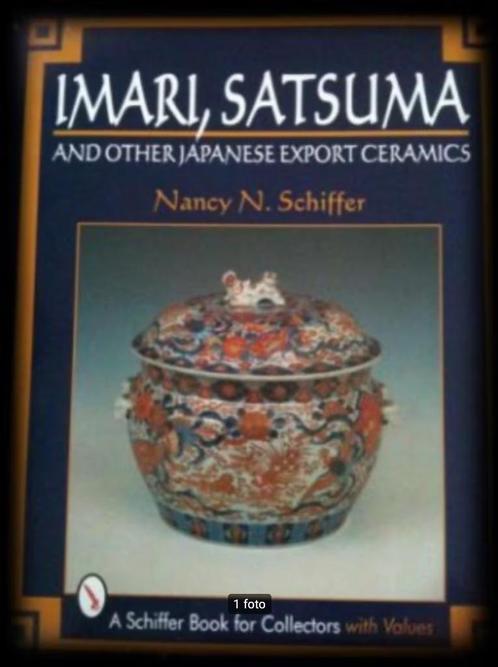 Imari, Satsuma, Nancy N.Schiffer, Livres, Art & Culture | Arts plastiques, Enlèvement