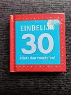 Eindelijk 30, niets dan voordelen!, Ophalen of Verzenden, Gelezen, Anekdotes en Observaties