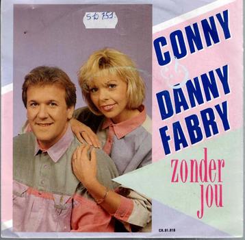 Vinyl, 7"   -    Conny* & Danny Fabry – Zonder Jou beschikbaar voor biedingen