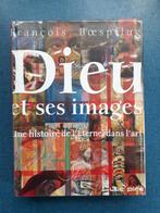 Dieu et ses images - Une histoire de l'Eternel dans l'art, Livres, François Boespflug, Enlèvement ou Envoi, Neuf