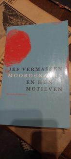 Jef Vermassen - Moordenaars en hun motieven, Ophalen of Verzenden, Jef Vermassen