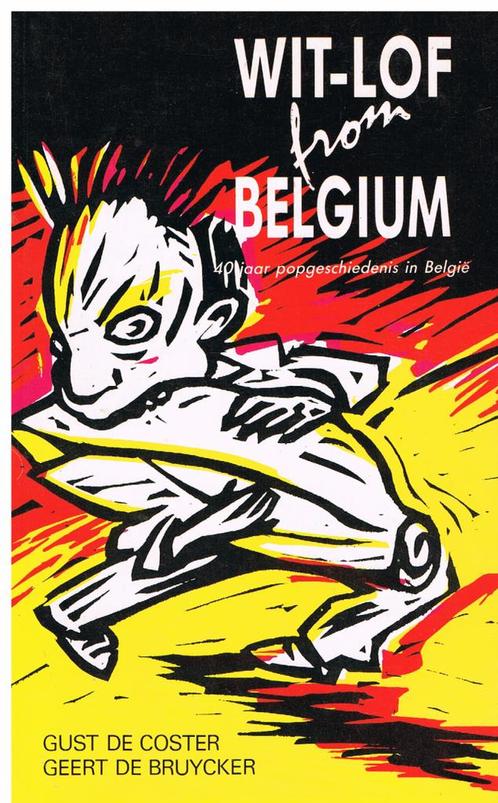 Wit-lof from Belgium 40 jaar popgeschiedenis in België, Livres, Musique, Utilisé, Enlèvement ou Envoi