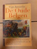 De oude Belgen - Ugo Janssens, Boeken, Historische romans, Ophalen of Verzenden, Zo goed als nieuw