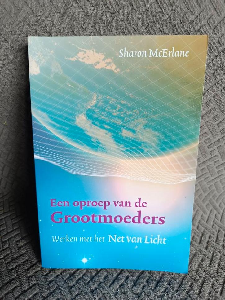 Sharon McErlane : Een oproep van de Grootmoeders, Livres, Ésotérisme & Spiritualité, Enlèvement ou Envoi