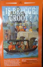 Is Brugge groot? Over liefde en dood, feesten en terchtstell, Ophalen of Verzenden