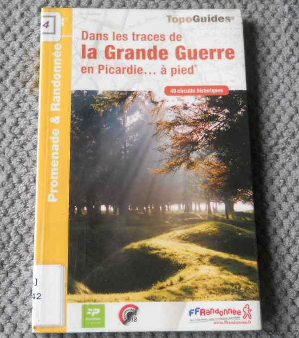 Topoguide Dans les traces de la Grande Guerre en Picardie, Livres, Guides touristiques, Utilisé, Guide de balades à vélo ou à pied
