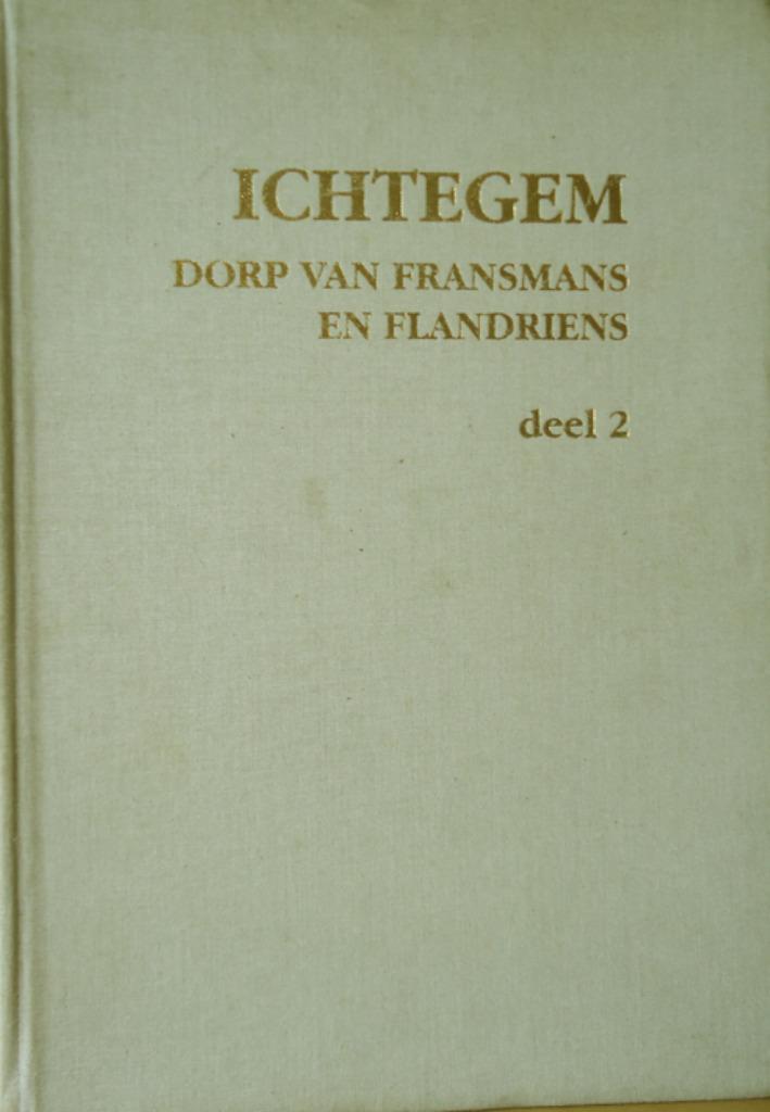 Ichtegem. Dorp van Fransmans en Flandriens. Deel 2, Boeken, Geschiedenis | Stad en Regio, Ophalen of Verzenden