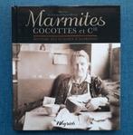Marmites, cocottes et Cie - Histoire des cuisines d'autrefoi, Livres, Damien Watteyne, Utilisé, Enlèvement ou Envoi