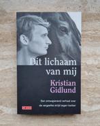 Dit lichaam van mij, Kristian Gidlund over terminale kanker, Livres, Santé, Diététique & Alimentation, Maladie et Allergie, Kristian Gidlund