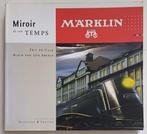 Märklin "Miroir de son temps", Ophalen of Verzenden, Gelezen, Eric De Ville, Overige vervoermiddelen
